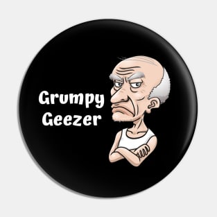 Grumpy geezer Pin