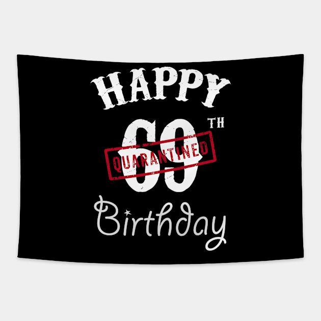 Happy 69th Quarantined Birthday Tapestry by kai_art_studios