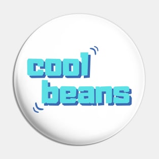 Cool Beans Pin