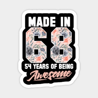 Made in 1968 54 years of being awesome 54th Birthday Flowers Magnet