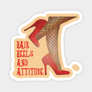 Hair, Heels, And Attitude Drag Day Fun Magnet