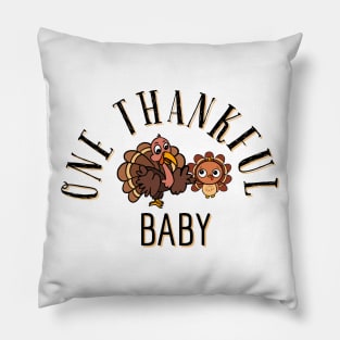 One thankful baby turkey for thanksgiving Pillow