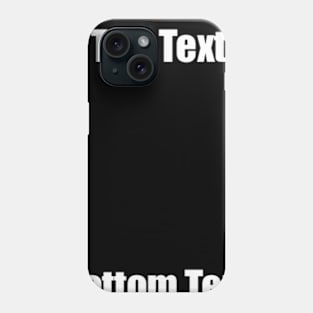 bottom text Phone Case