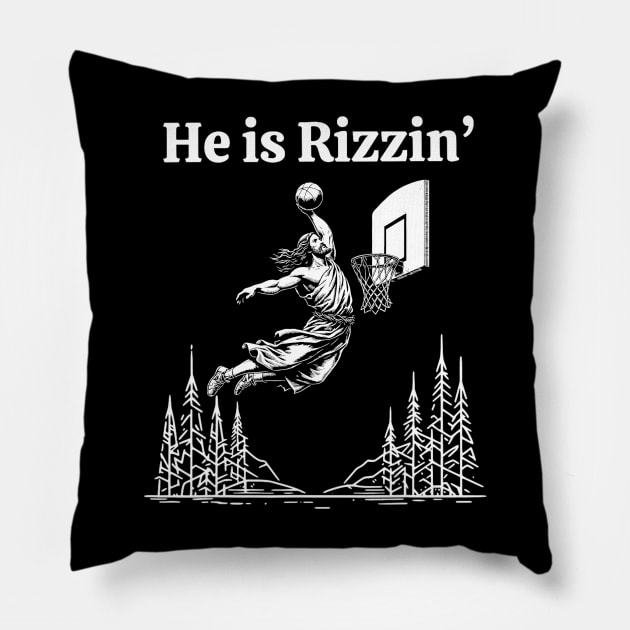 He Is Rizzin Funny Jesus Meme He Is Rizzen Pillow by Drawings Star