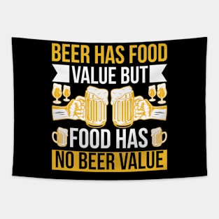 Beer Has Food Value But Food Has No Beer Value T Shirt For Women Men Tapestry