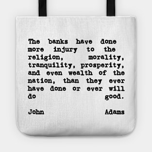 John Adams Quote The Banks Have Done More Injury Tote