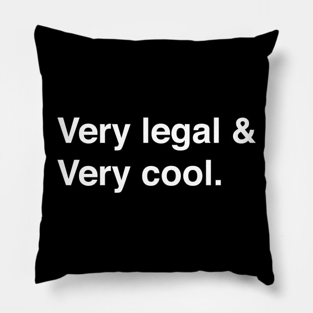 very legal & very cool Pillow by TintedRed