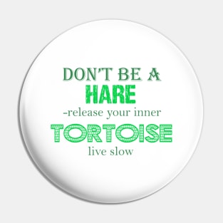 Don't be a Hare Pin