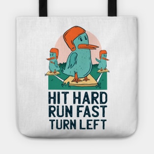 Hit Hard Run Fast Turn Left Funny Ducks Tote