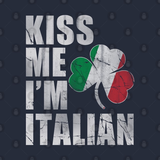 Kiss Me I'm Italian by E