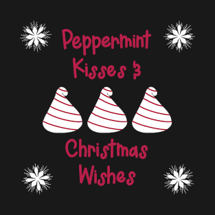 Peppermint Kisses & Christmas Wishes T-Shirt