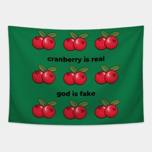 Cranberry Is Real God Is Fake Tapestry