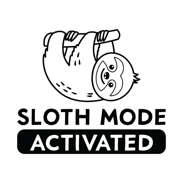 Sloth Mode Activated by RavenRarities