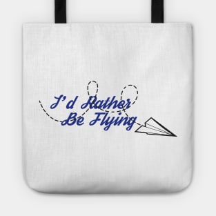 I'd Rather Be Flying [Paper Plane] Tote