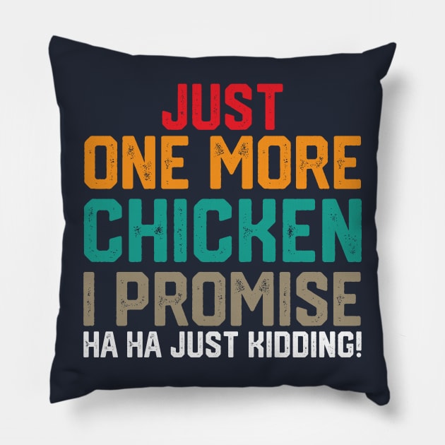 just one more chicken i promise ha ha just kidding ! Pillow by spantshirt