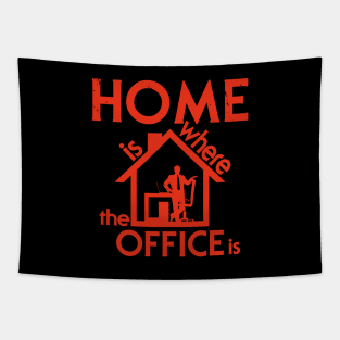 Home is where the office is Tapestry
