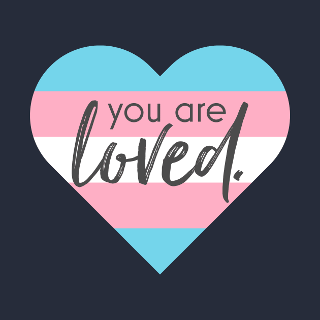 You Are Loved Trans heart by Simplify With Leanne