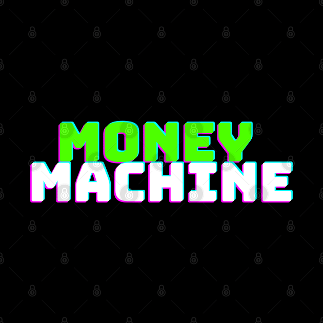Money Machine by desthehero