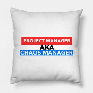 Chaos Manager Pillow