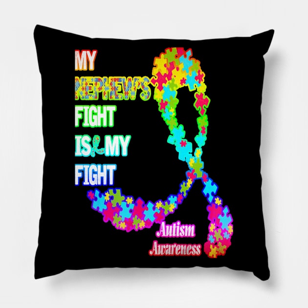 Autism Awareness T-ShirtAutism My Nephews Fight Is My Fight Autism Awareness T-Shirt_by Glenn A Pillow by VinitaHilliard