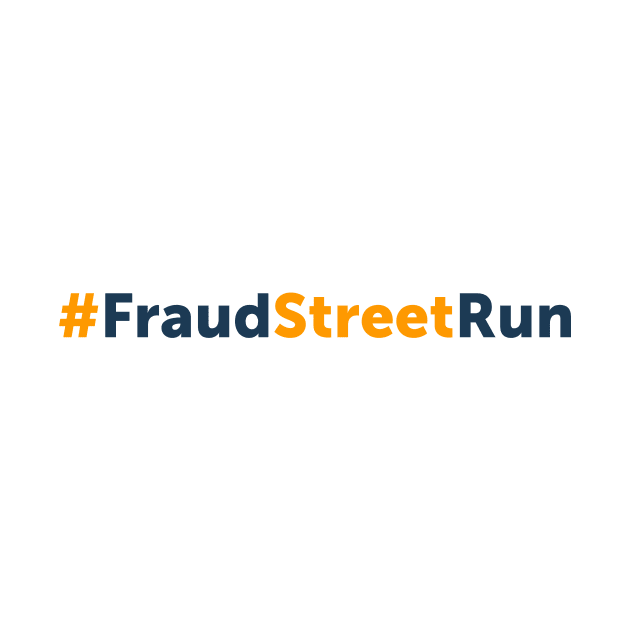 #FraudStreetRun by MufaArtsDesigns