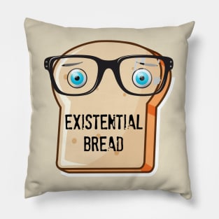 Existential Bread Pillow