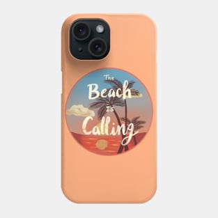 The Beach is Calling Phone Case