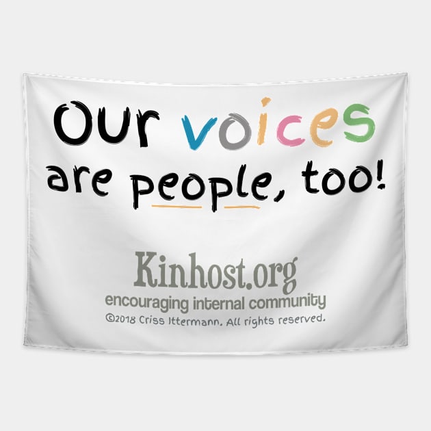 Voices are People Too Tapestry by Kinhost Pluralwear