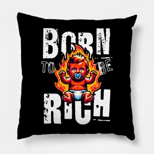 Born to be rich Pillow