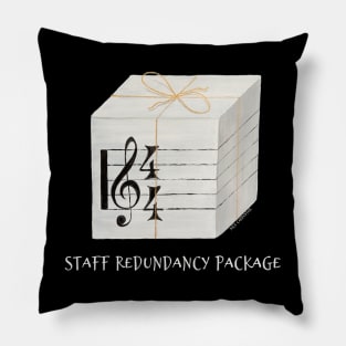 Staff Redundancy Package Pillow
