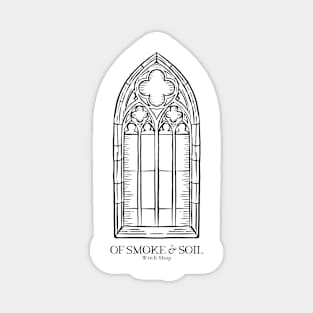 Cathedral Window - Of Smoke & Soil Magnet