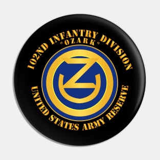 102nd Infantry Division - Ozark - USAR Pin