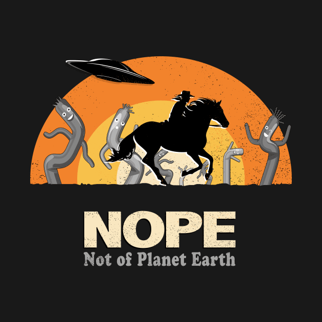 Nope: Not of Planet Earth by PalmGallery