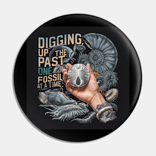 Digging up the past, one fossil at a time. Pin