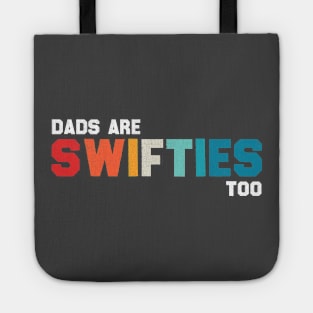 Funny Father's Day Dads Are Swifties Too Tote