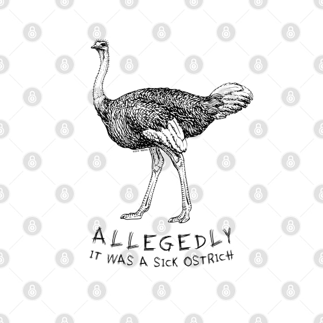 Allegedly Ostrich - Sick Edition by Roufxis