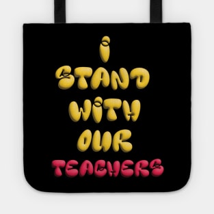 i stand with our teachers Tote