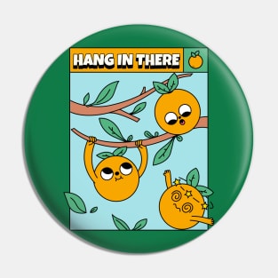 Hang in there Pin