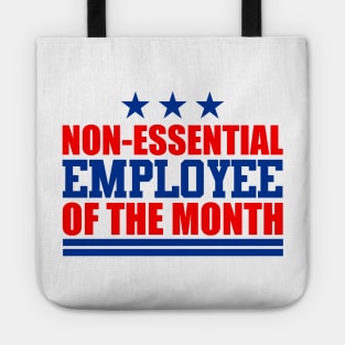 Non-essential Employee of the Month Tote