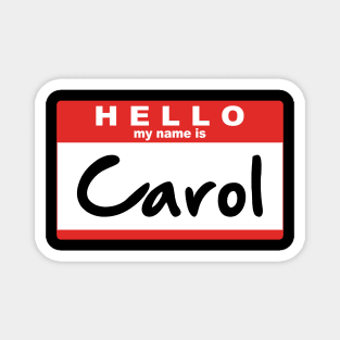 Hello My Name Is Carol Magnet