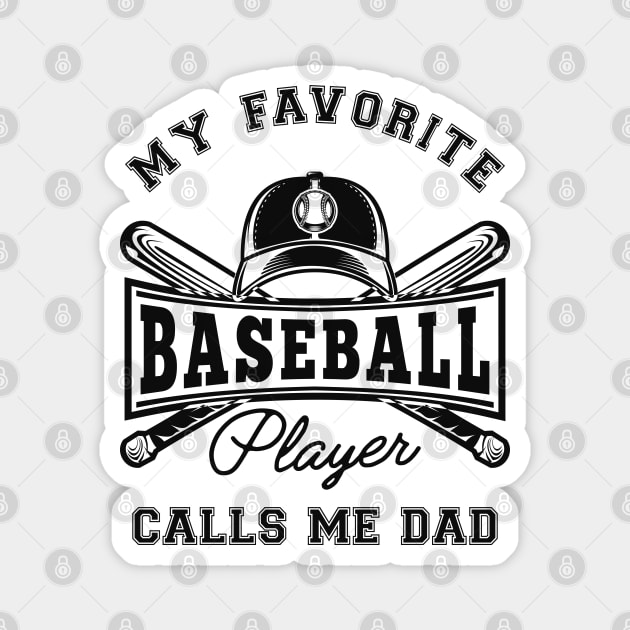 Baseball Dad - My favorite baseball player calls me dad Magnet by KC Happy Shop