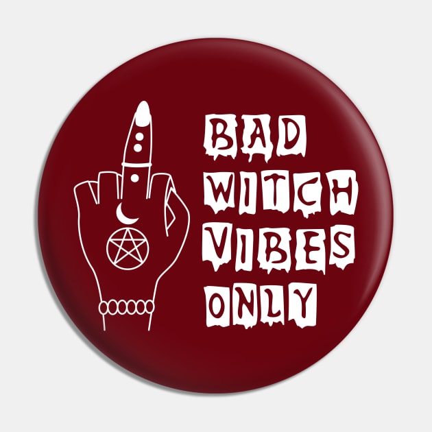 Bad Witch Vibes Only for Witchy Women Pin by JaiStore
