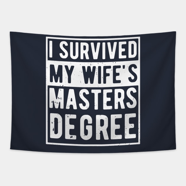 i survived my wife's masters degree Tapestry by Gaming champion