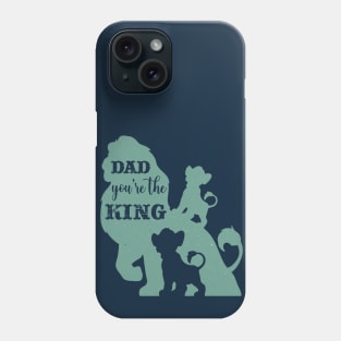 Dad, you are the KING Phone Case