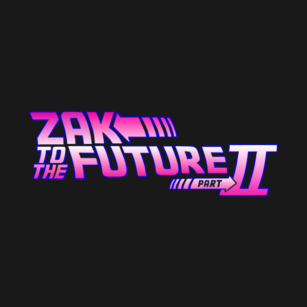 Zak to the Future II by Thrill Me Podcast Network