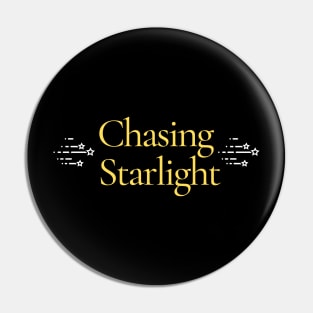 Chasing Starlight Pin