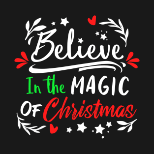 Believe in The Magic of Christmas T-Shirt