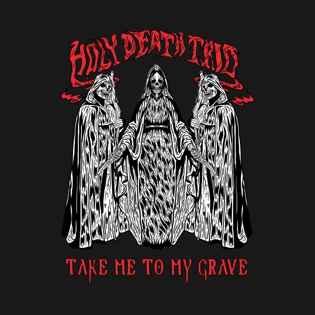 Take me to my grave by Holy Death Trio