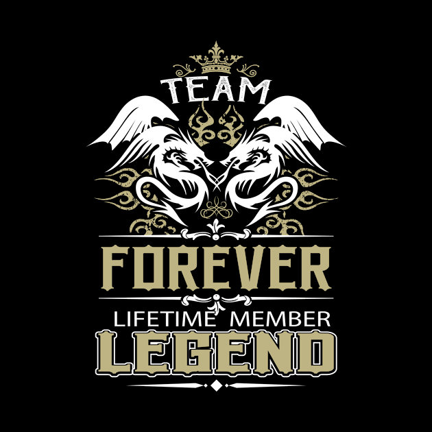 Forever Name T Shirt -  Team Forever Lifetime Member Legend Name Gift Item Tee by yalytkinyq