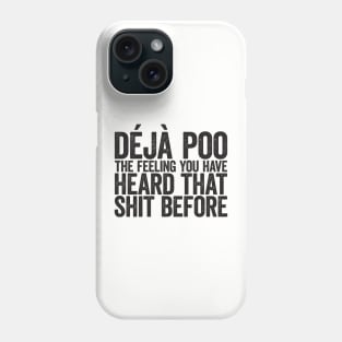 deja poo Phone Case